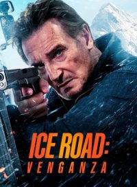 pelicula Ice Road: Venganza